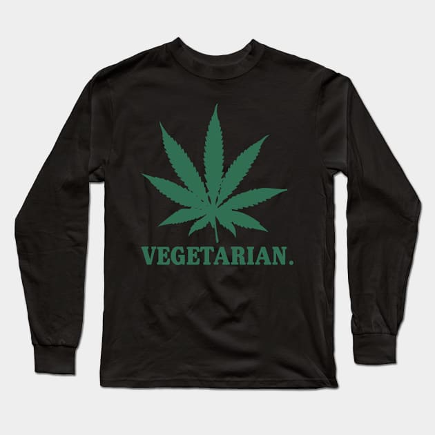 Vegetarian Cannabis Weed Long Sleeve T-Shirt by Flippin' Sweet Gear